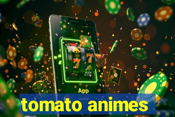 tomato animes